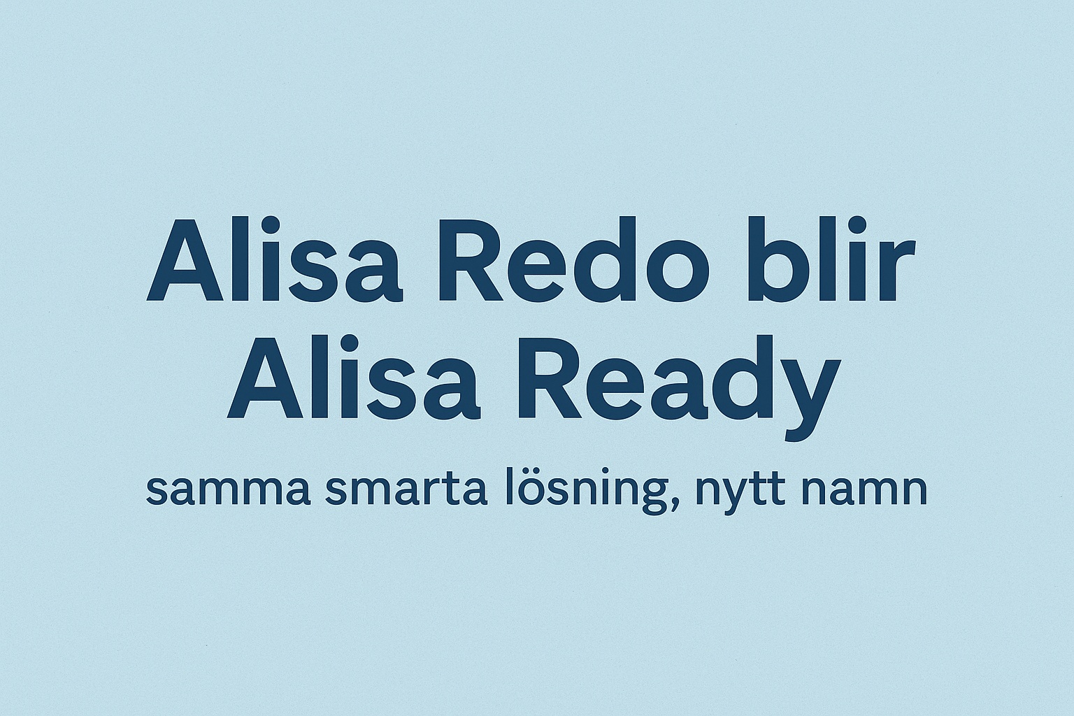 Alisa Redo byter namn till Alisa Ready