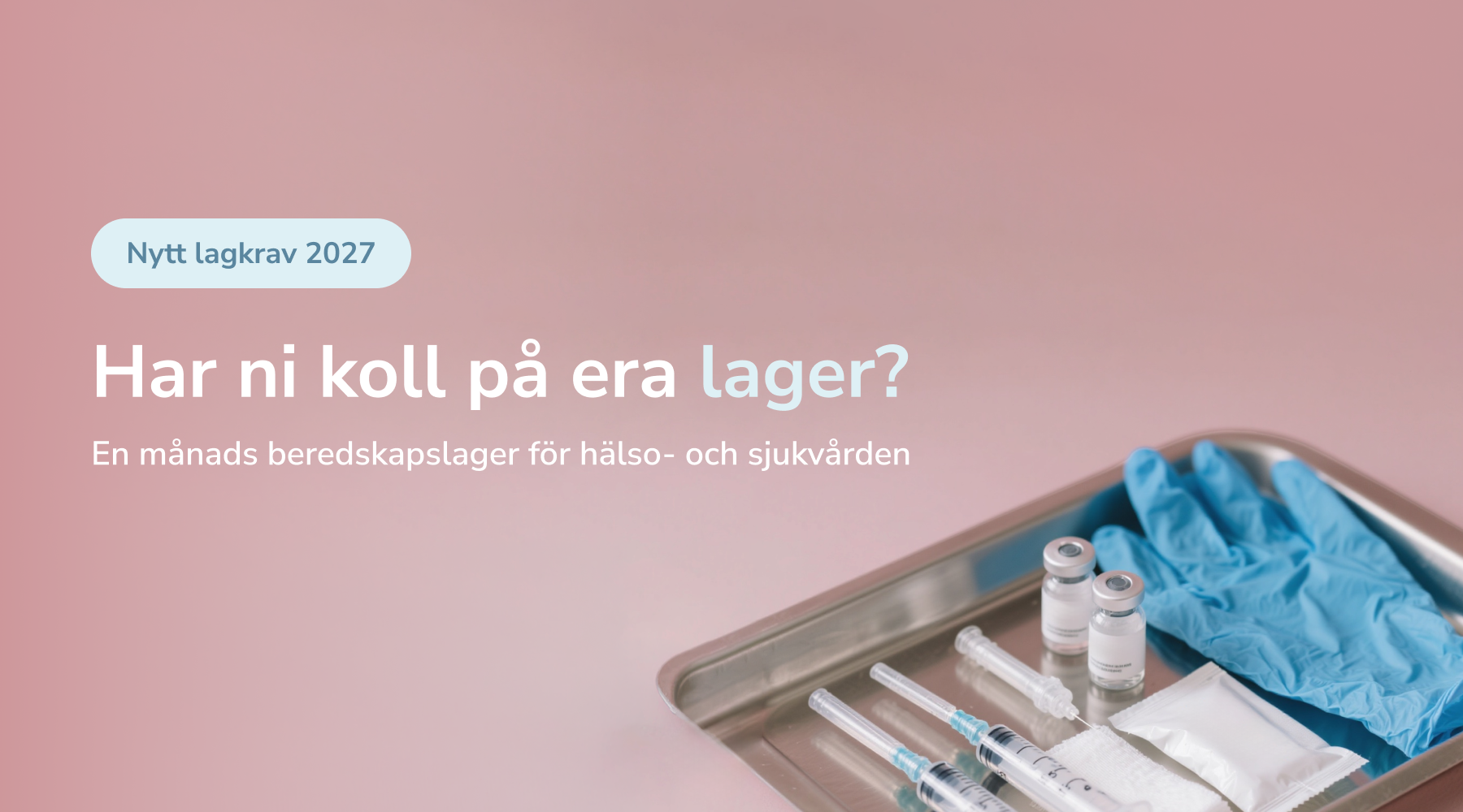 Ny lag om beredskapslager – så påverkas hälso- och sjukvården